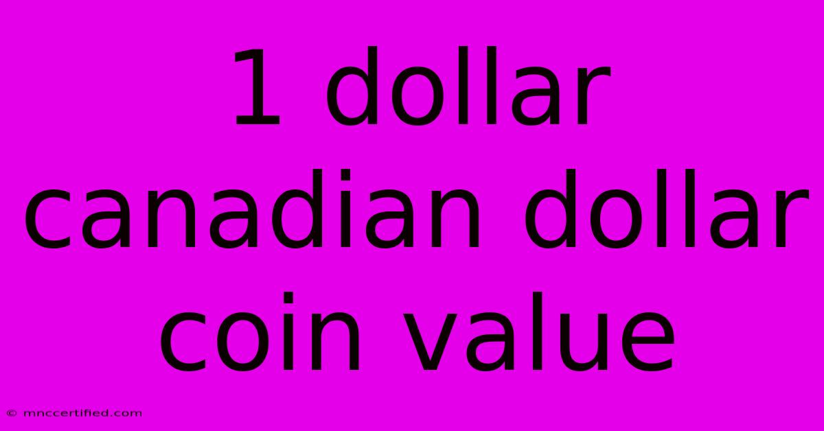 1 Dollar Canadian Dollar Coin Value