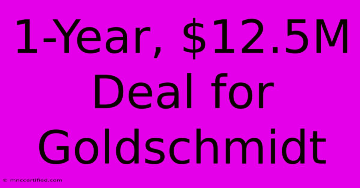 1-Year, $12.5M Deal For Goldschmidt