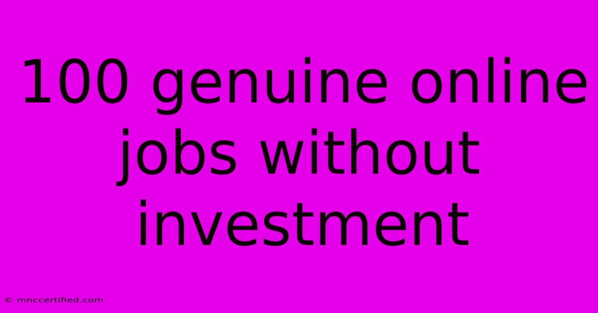 100 Genuine Online Jobs Without Investment