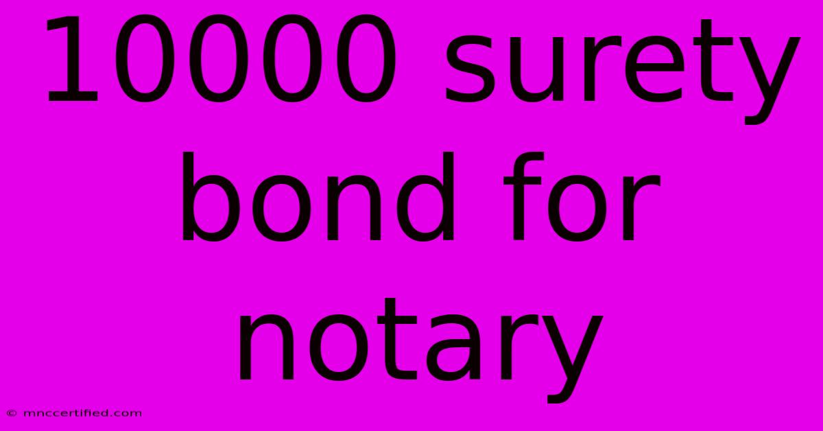 10000 Surety Bond For Notary