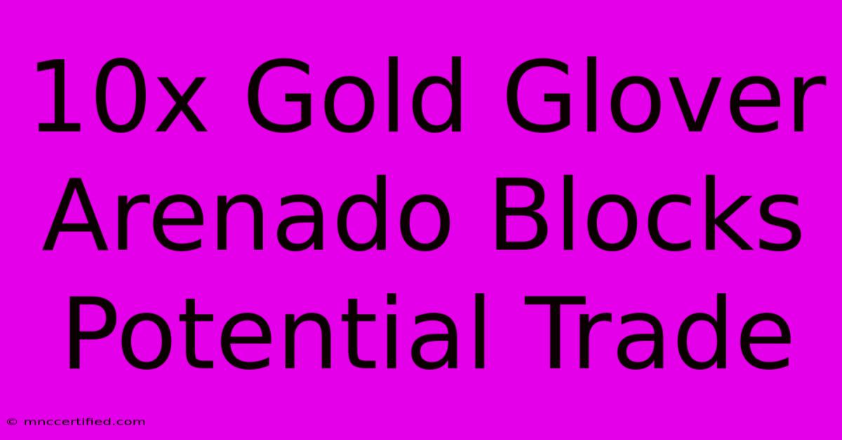 10x Gold Glover Arenado Blocks Potential Trade