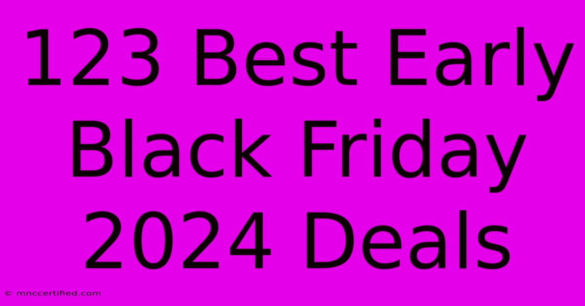 123 Best Early Black Friday 2024 Deals