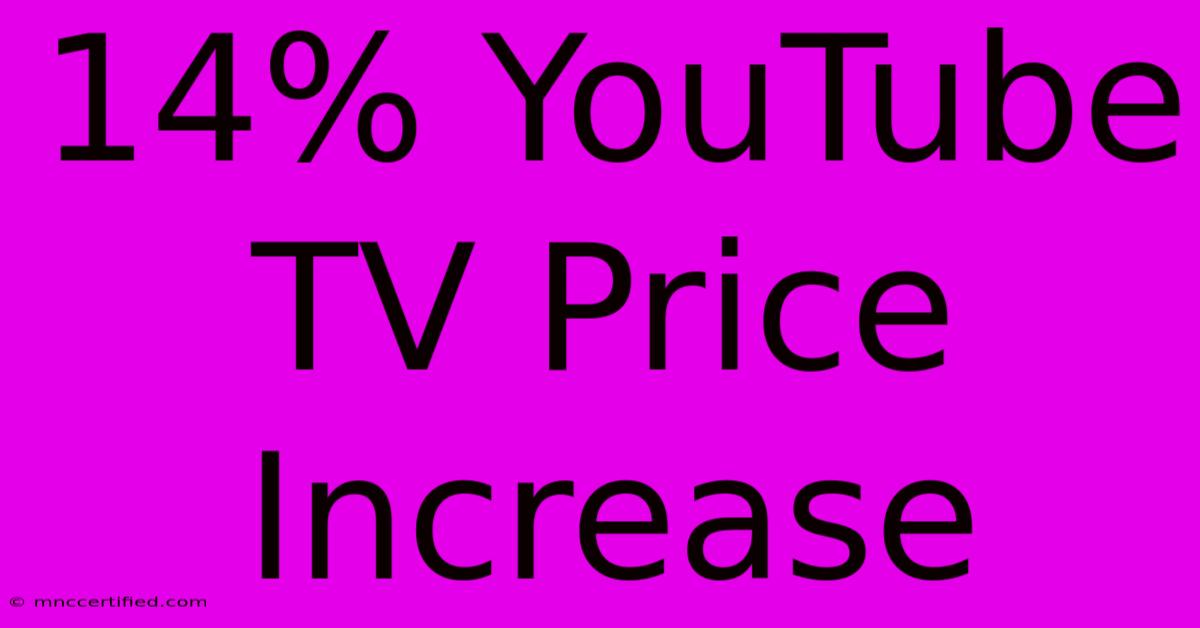 14% YouTube TV Price Increase