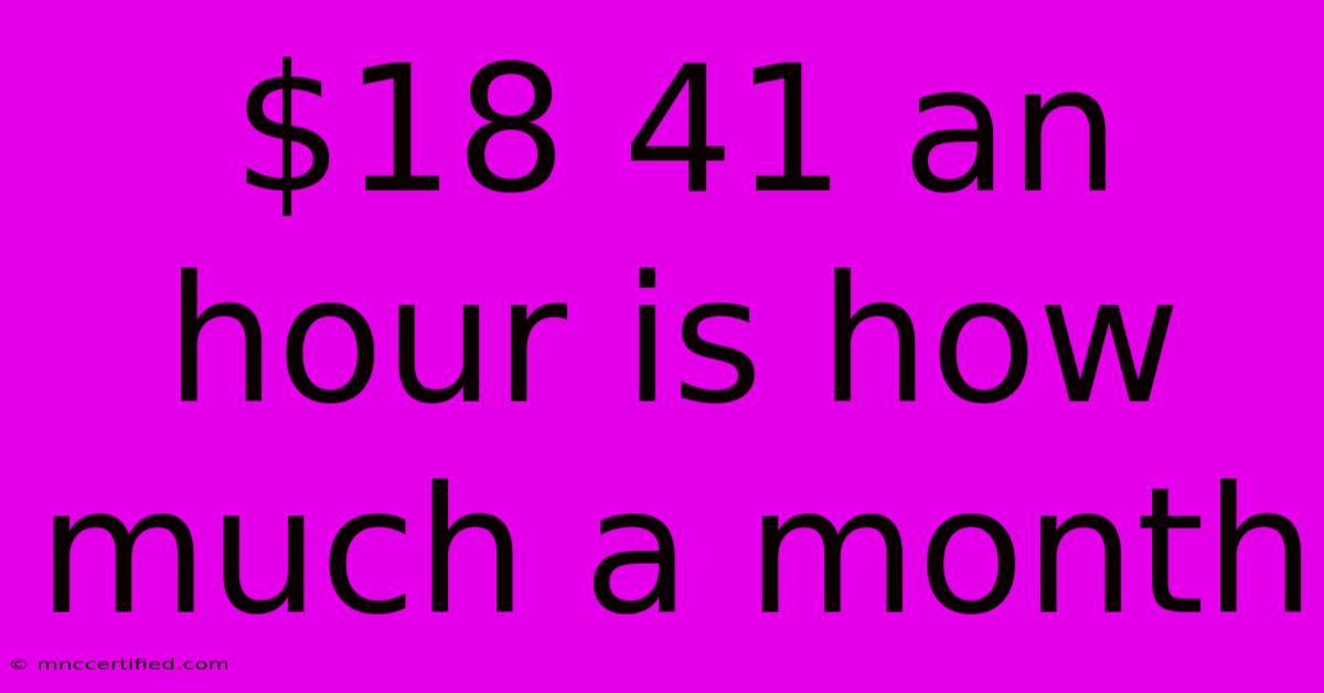 $18 41 An Hour Is How Much A Month