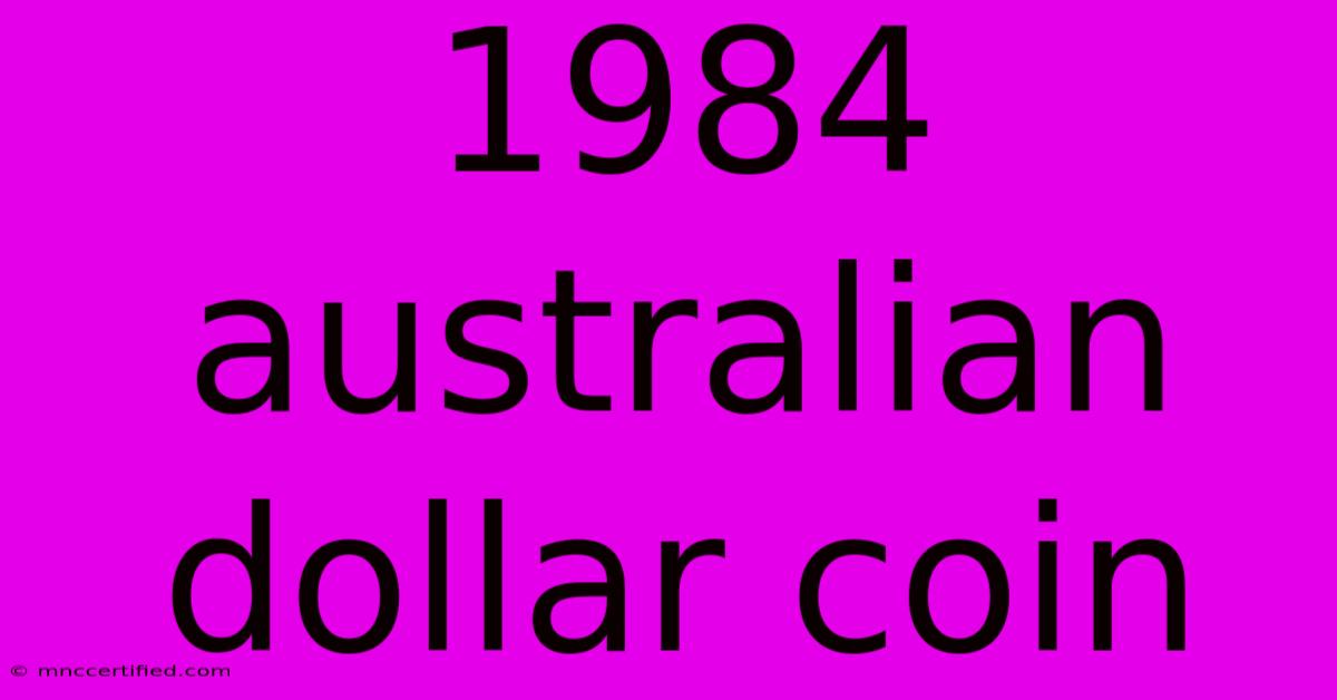 1984 Australian Dollar Coin