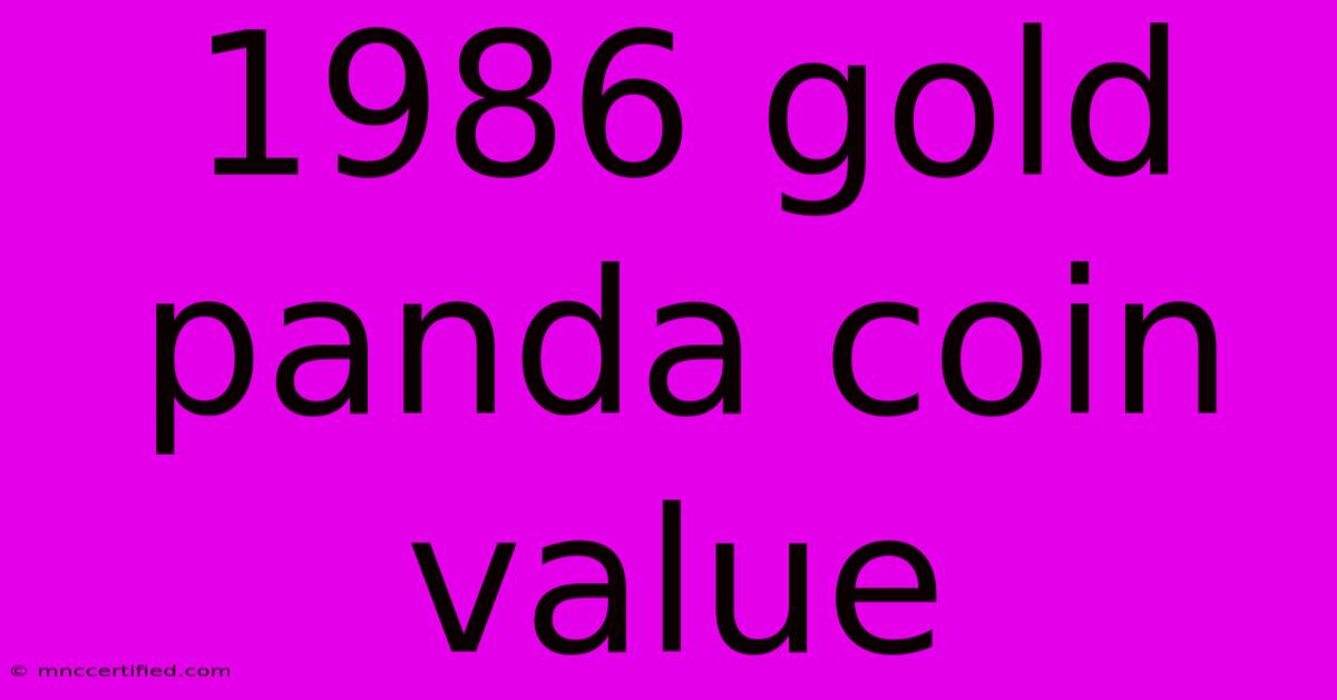 1986 Gold Panda Coin Value