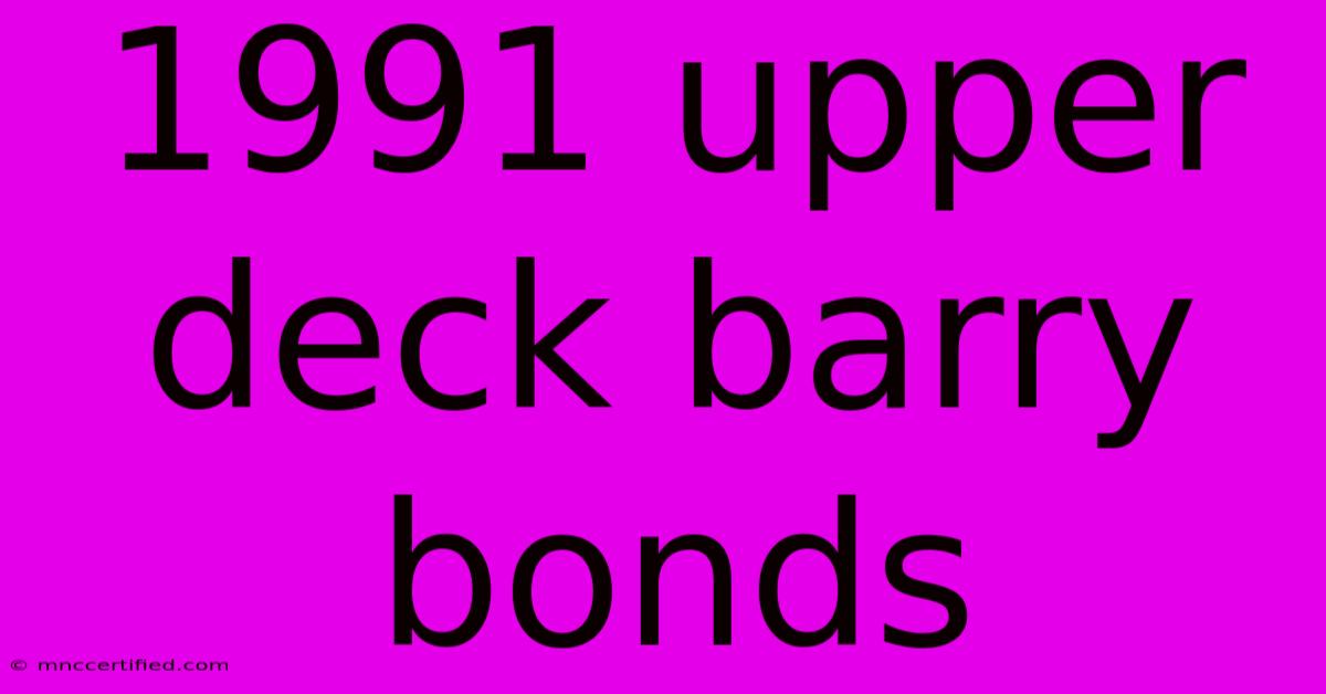 1991 Upper Deck Barry Bonds