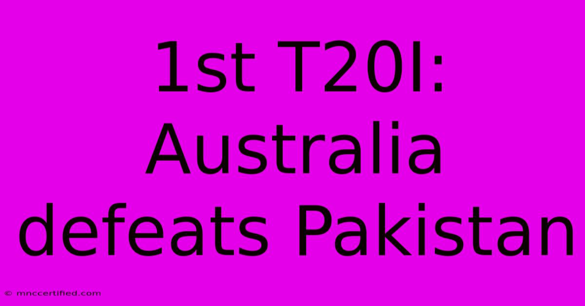 1st T20I: Australia Defeats Pakistan