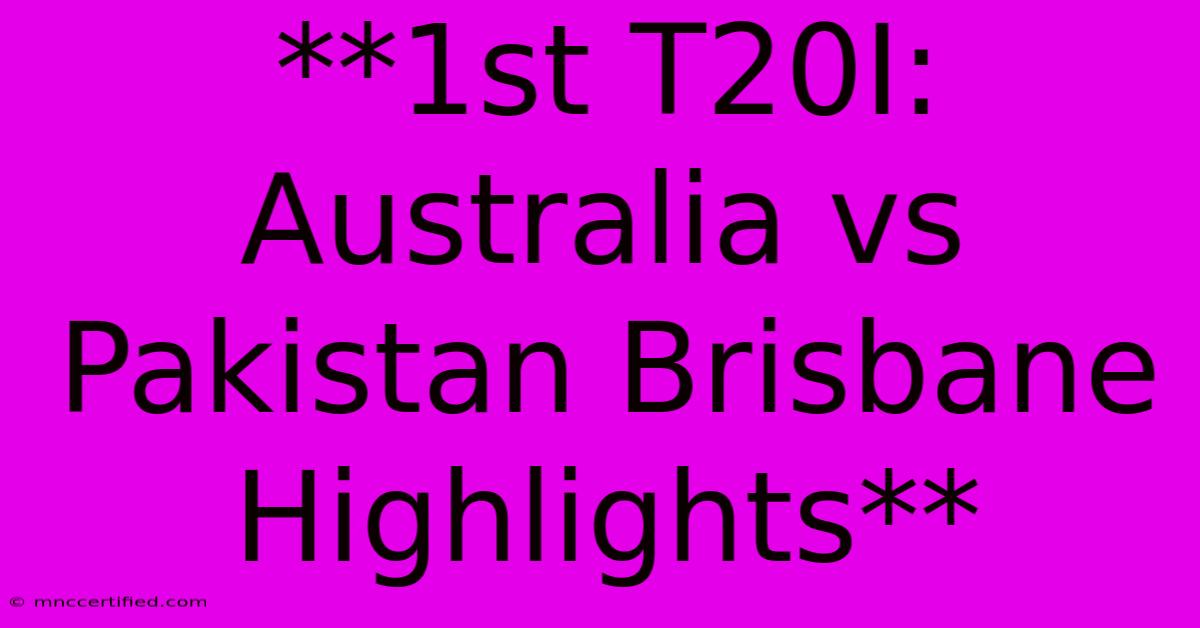 **1st T20I: Australia Vs Pakistan Brisbane Highlights**