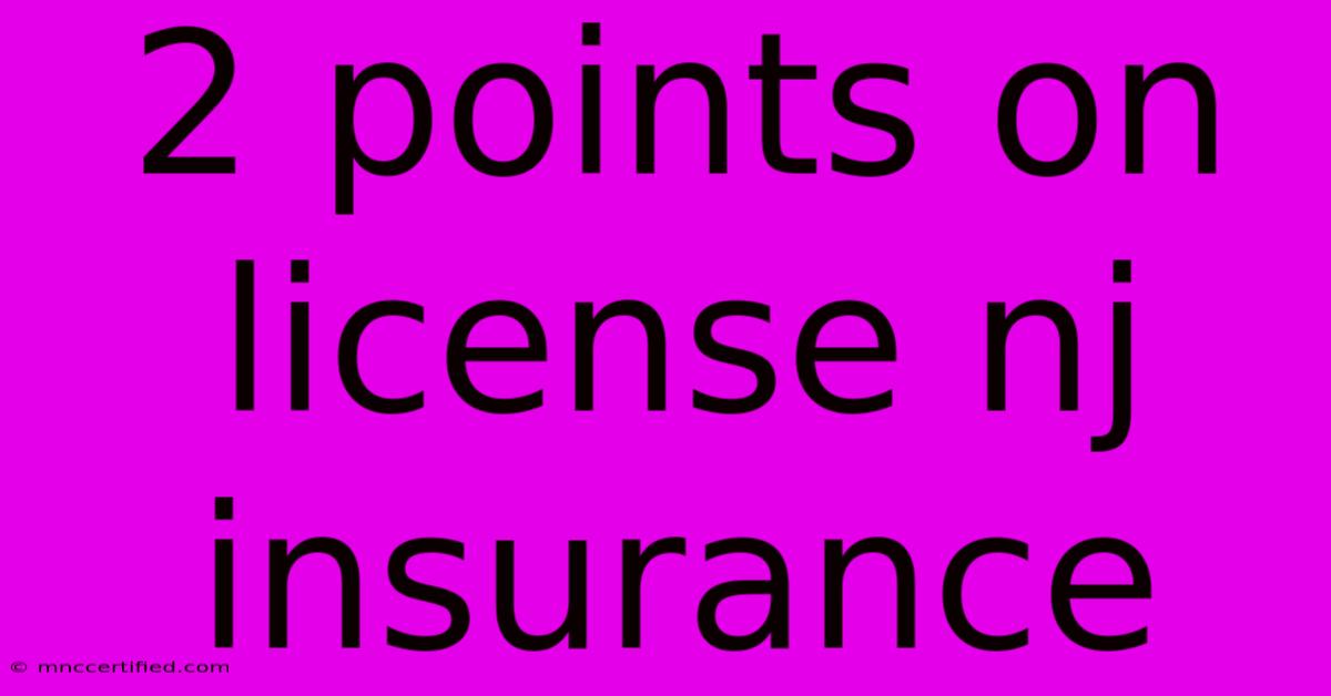 2 Points On License Nj Insurance