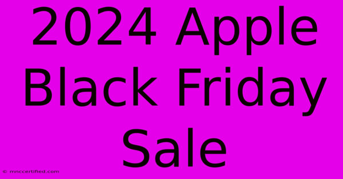 2024 Apple Black Friday Sale