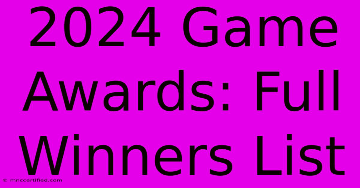 2024 Game Awards: Full Winners List