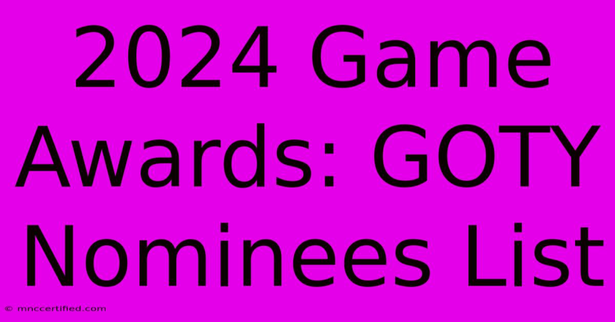 2024 Game Awards: GOTY Nominees List