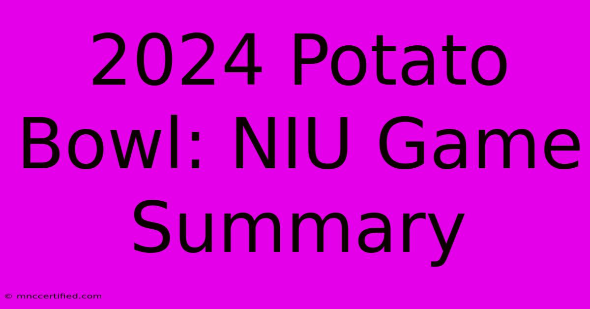 2024 Potato Bowl: NIU Game Summary