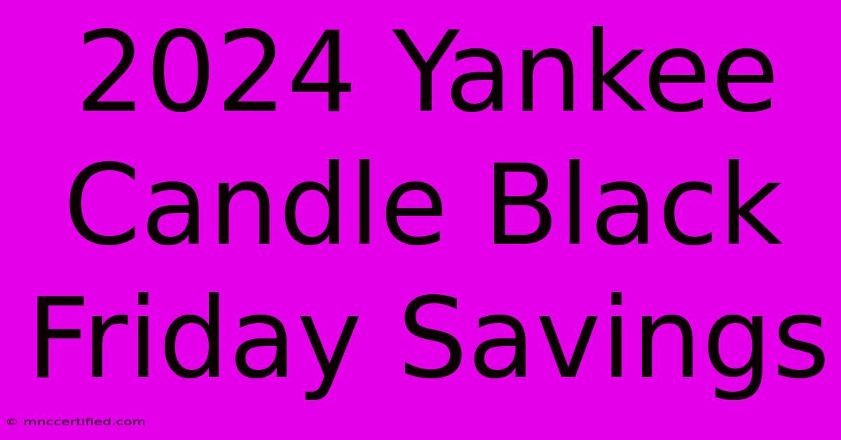 2024 Yankee Candle Black Friday Savings