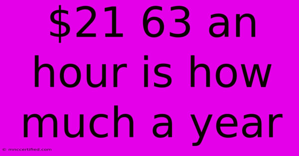 $21 63 An Hour Is How Much A Year