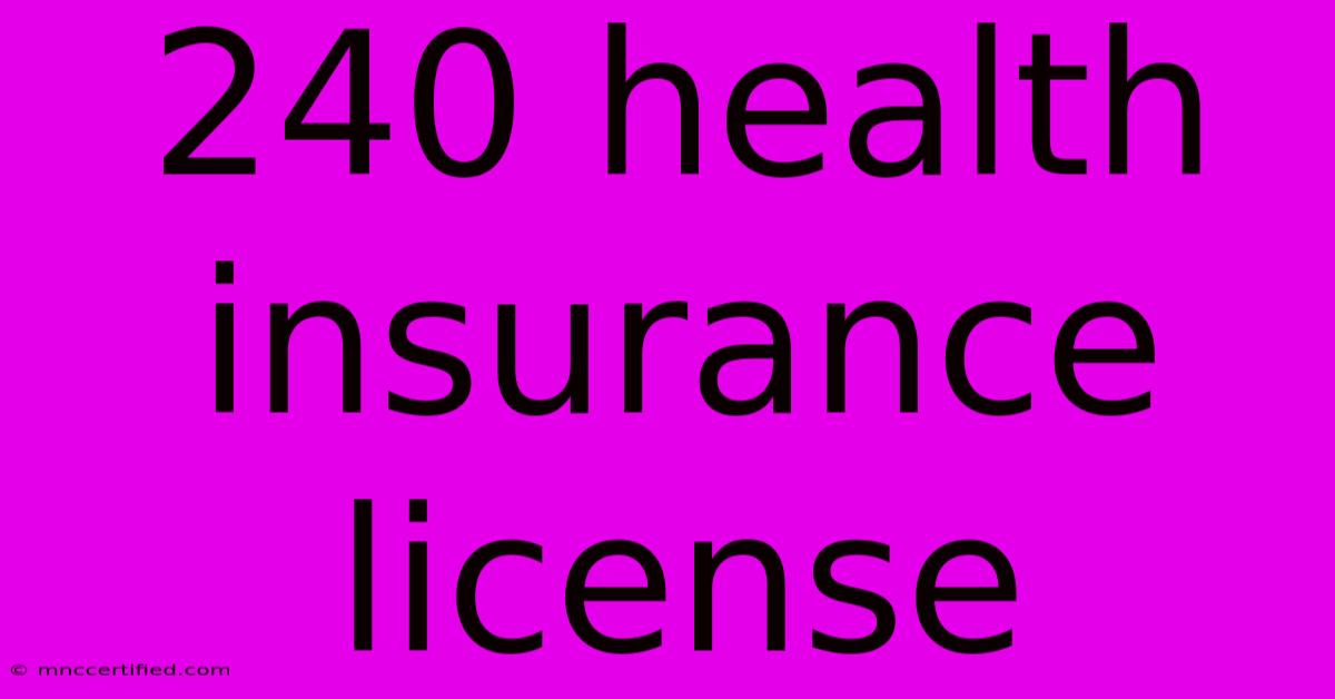 240 Health Insurance License