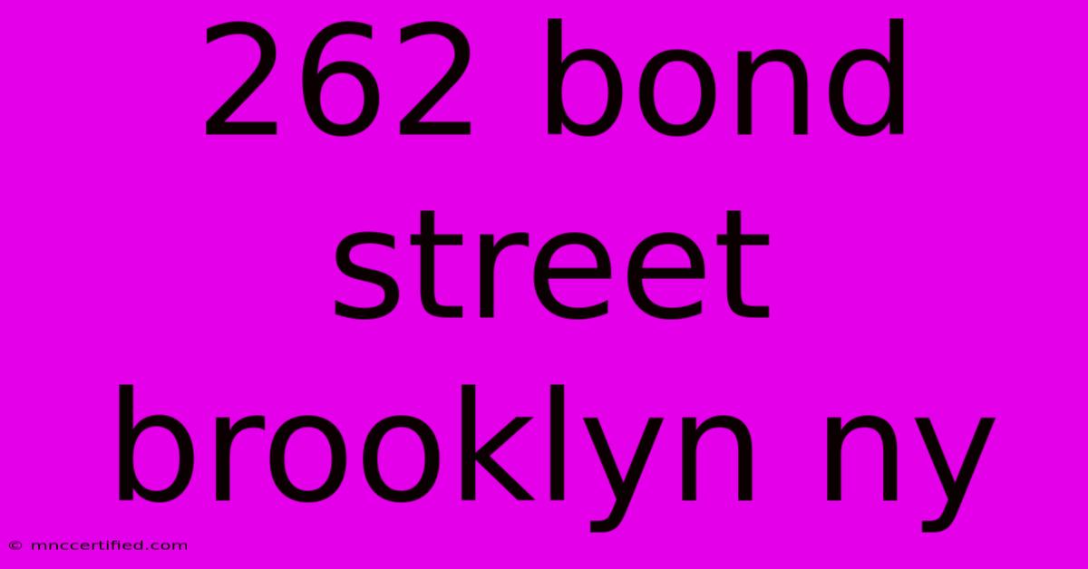 262 Bond Street Brooklyn Ny