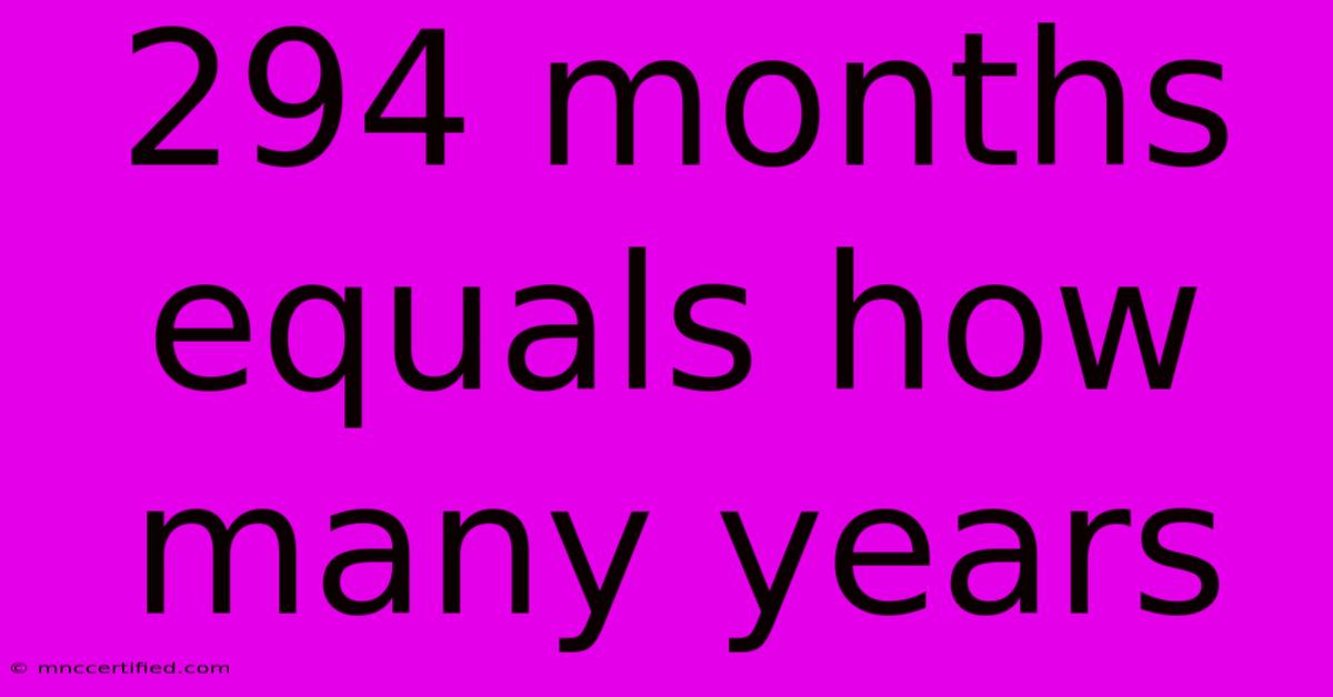 294 Months Equals How Many Years