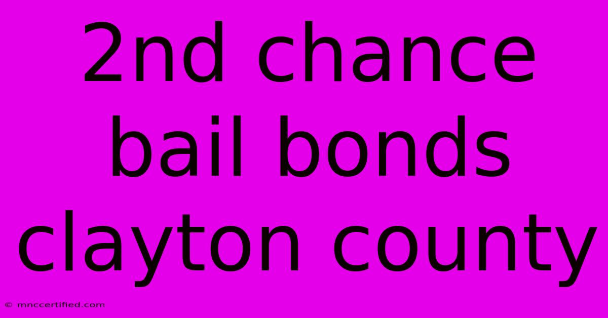 2nd Chance Bail Bonds Clayton County