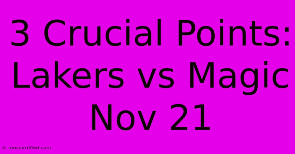 3 Crucial Points: Lakers Vs Magic Nov 21