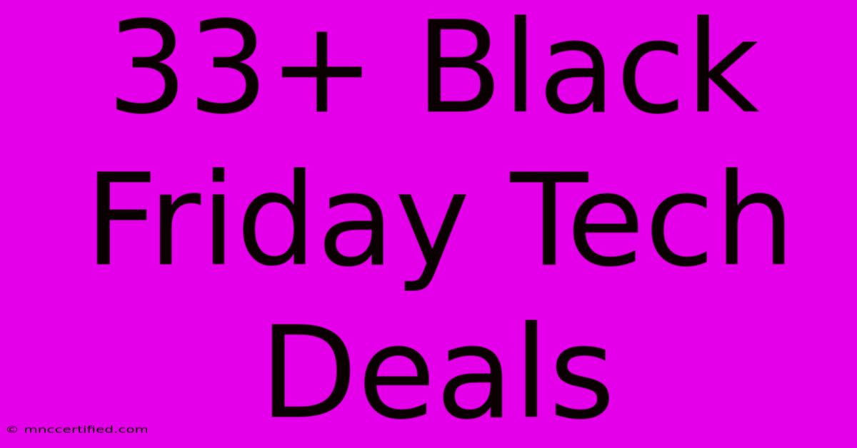 33+ Black Friday Tech Deals