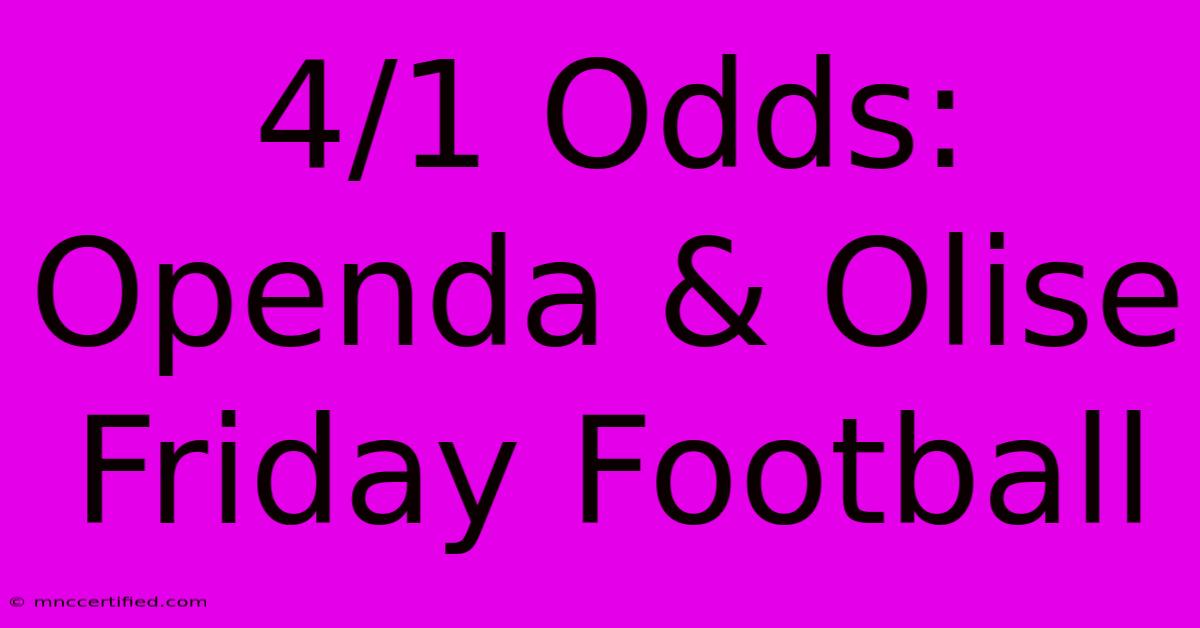 4/1 Odds: Openda & Olise Friday Football