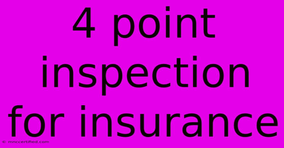 4 Point Inspection For Insurance