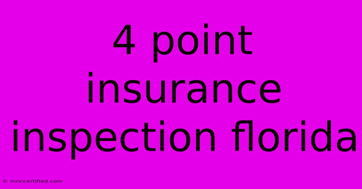 4 Point Insurance Inspection Florida