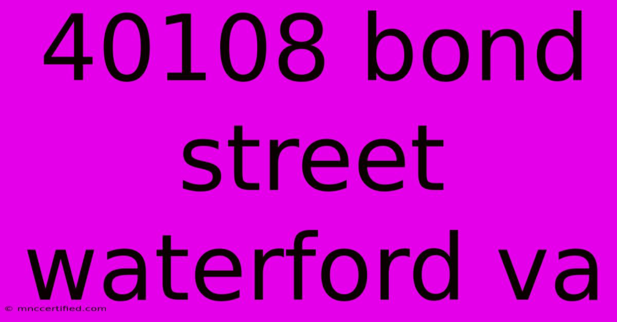 40108 Bond Street Waterford Va