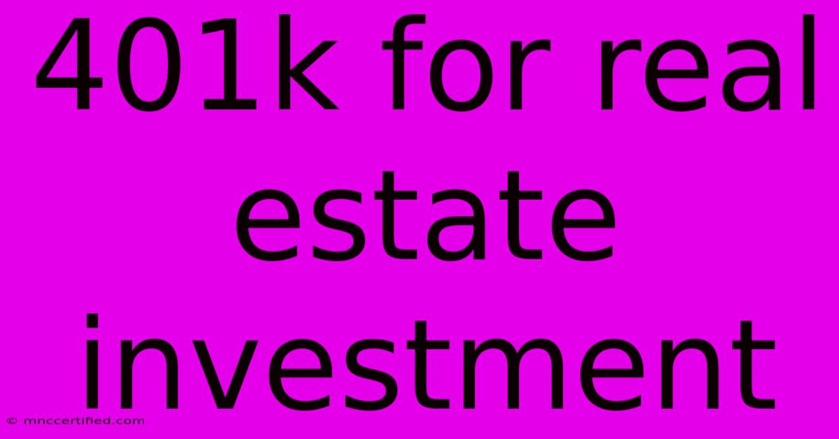 401k For Real Estate Investment