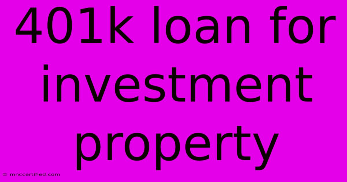 401k Loan For Investment Property