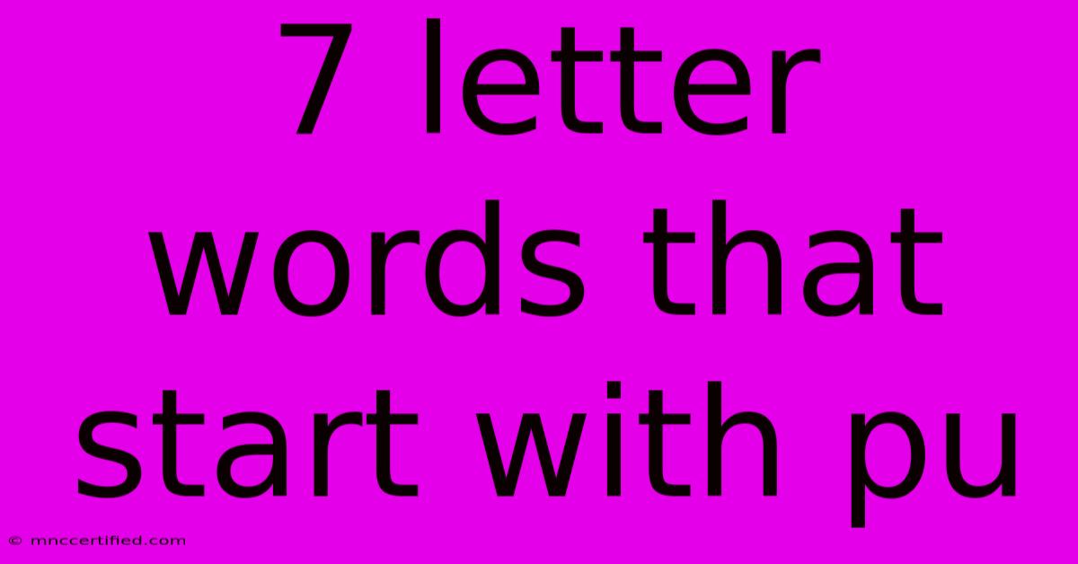 7 Letter Words That Start With Pu