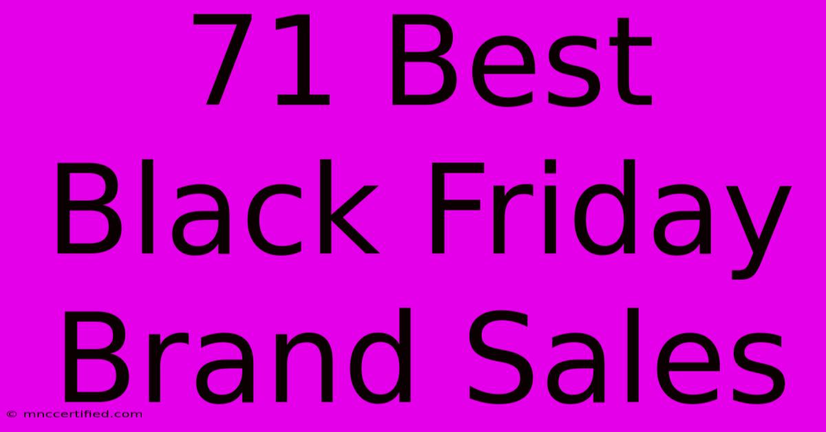 71 Best Black Friday Brand Sales