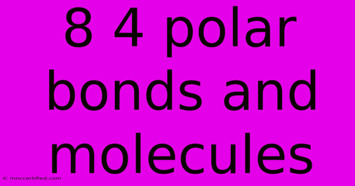 8 4 Polar Bonds And Molecules