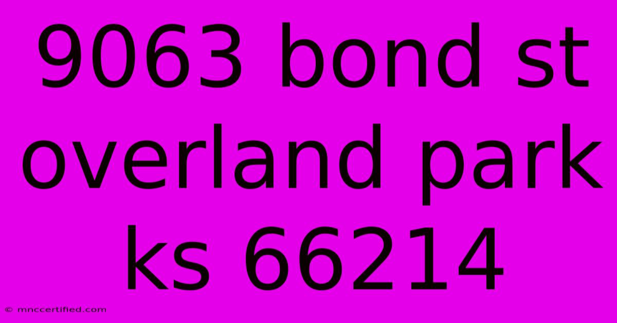 9063 Bond St Overland Park Ks 66214