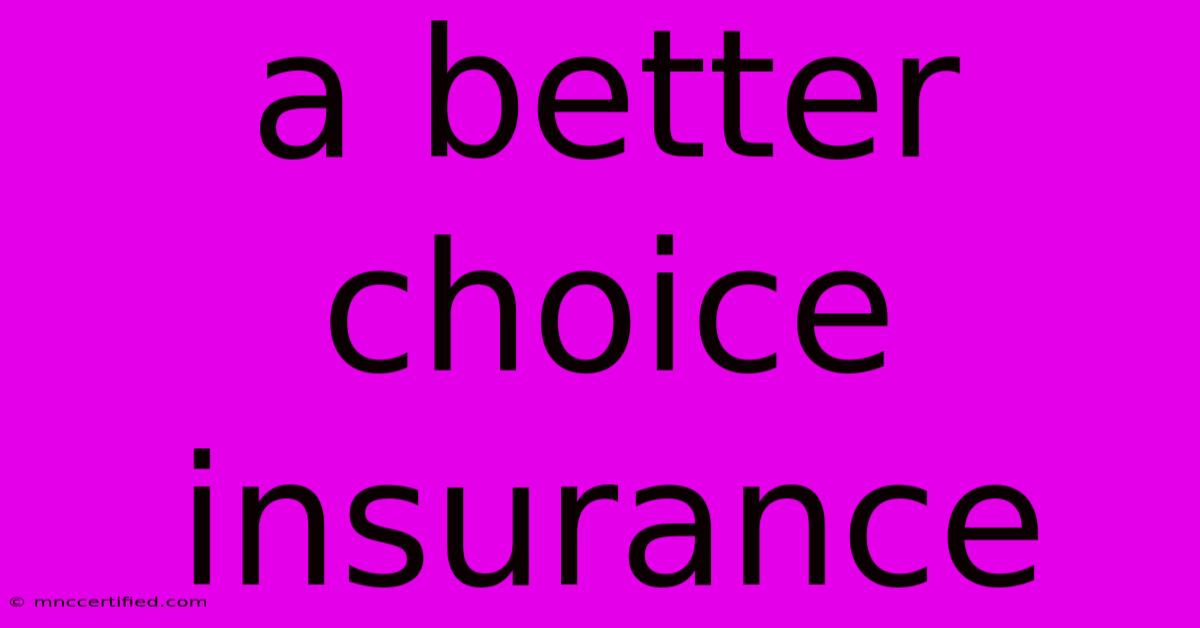 A Better Choice Insurance