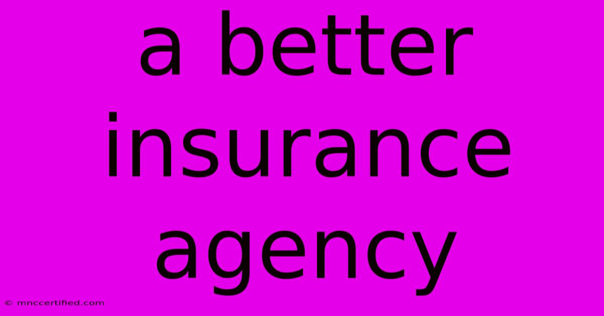 A Better Insurance Agency