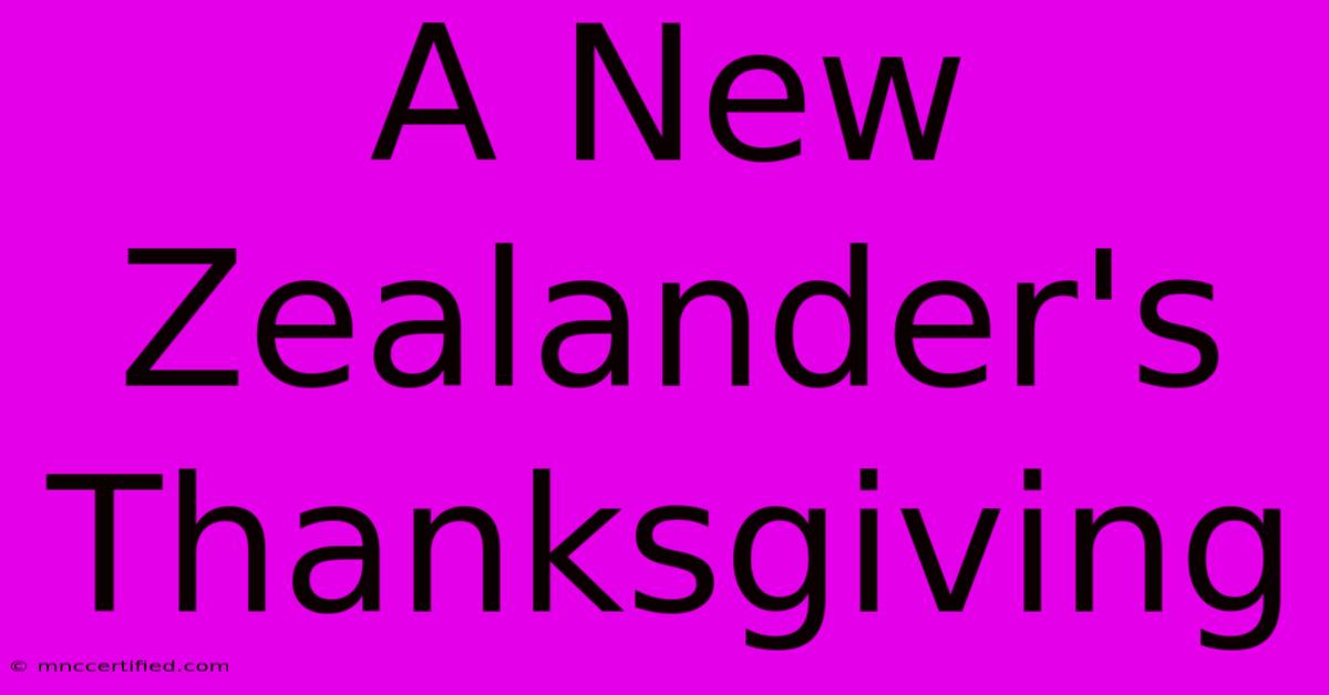 A New Zealander's Thanksgiving