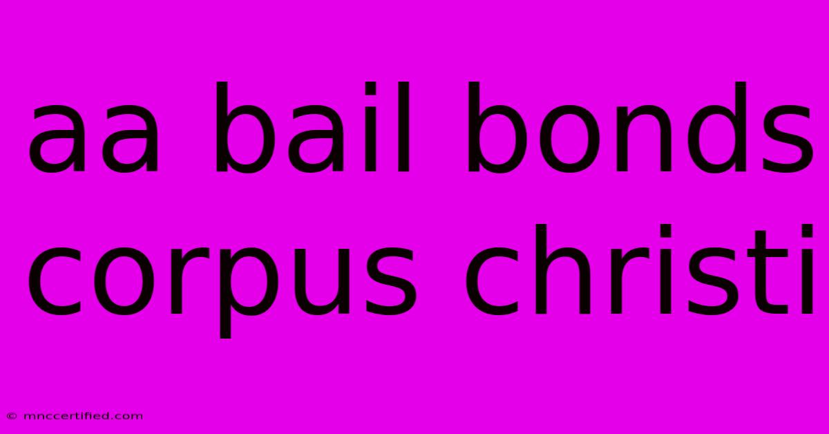 Aa Bail Bonds Corpus Christi