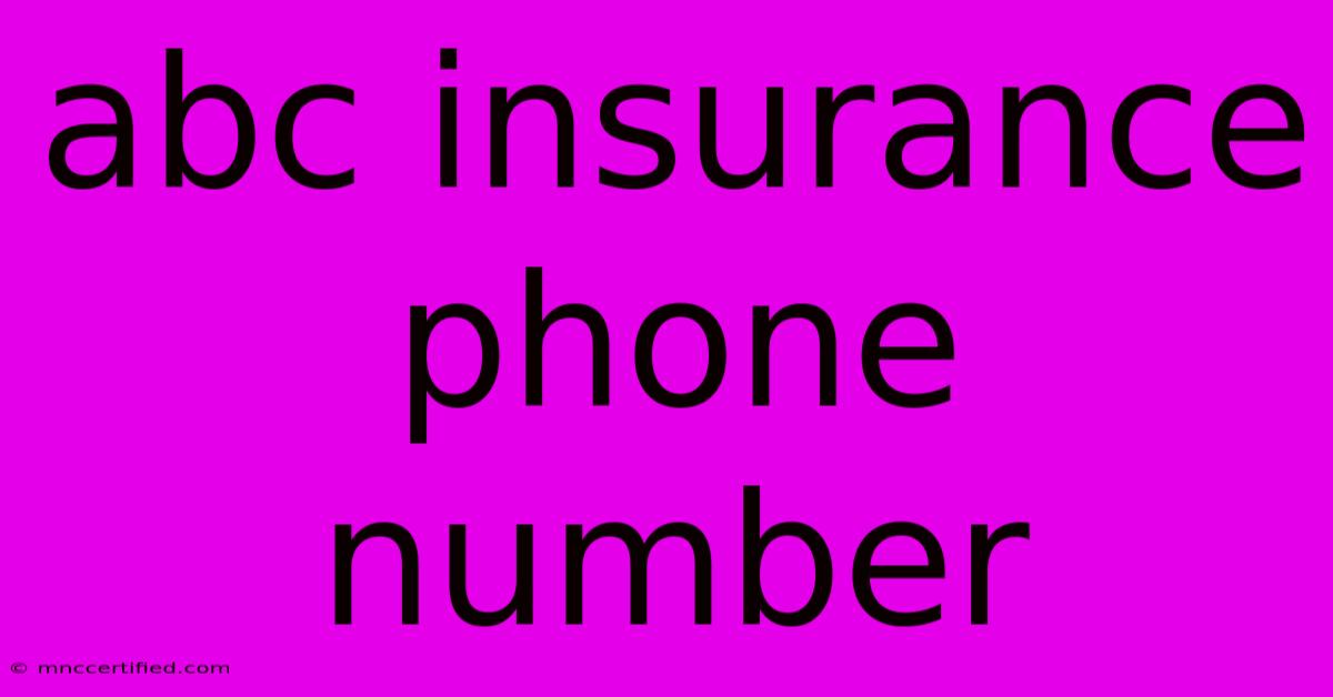 Abc Insurance Phone Number