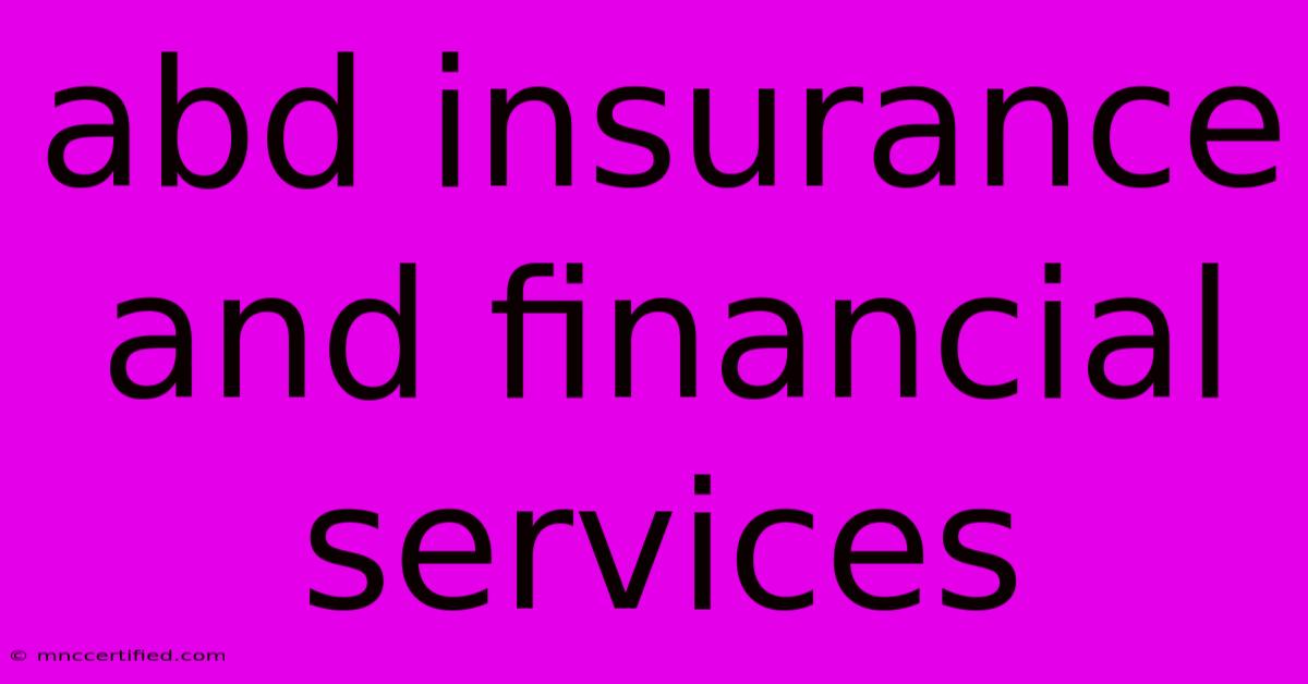 Abd Insurance And Financial Services