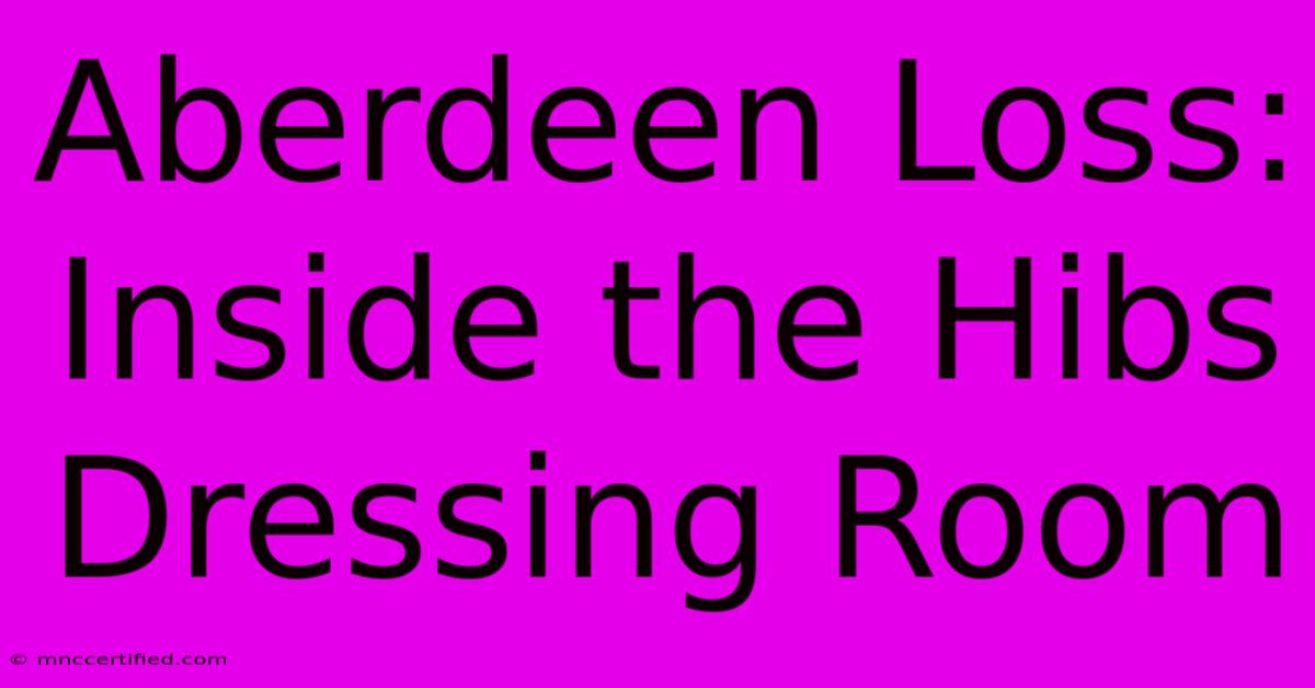 Aberdeen Loss: Inside The Hibs Dressing Room