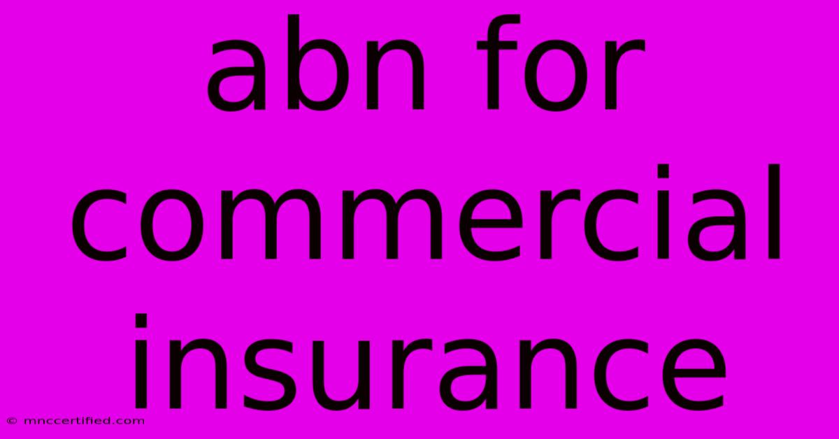 Abn For Commercial Insurance