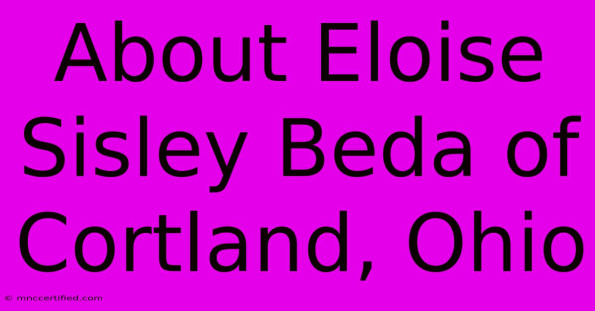 About Eloise Sisley Beda Of Cortland, Ohio