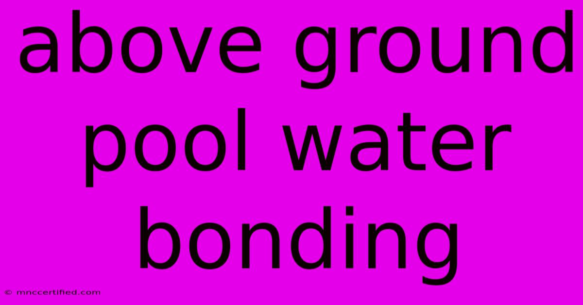 Above Ground Pool Water Bonding