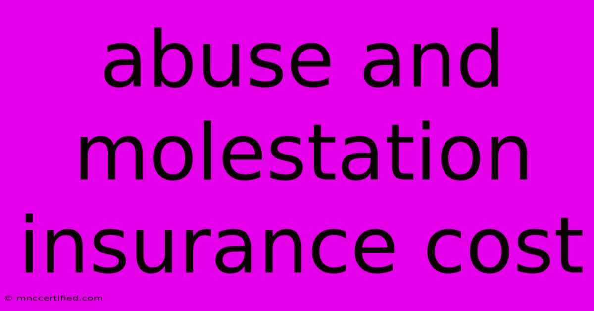 Abuse And Molestation Insurance Cost