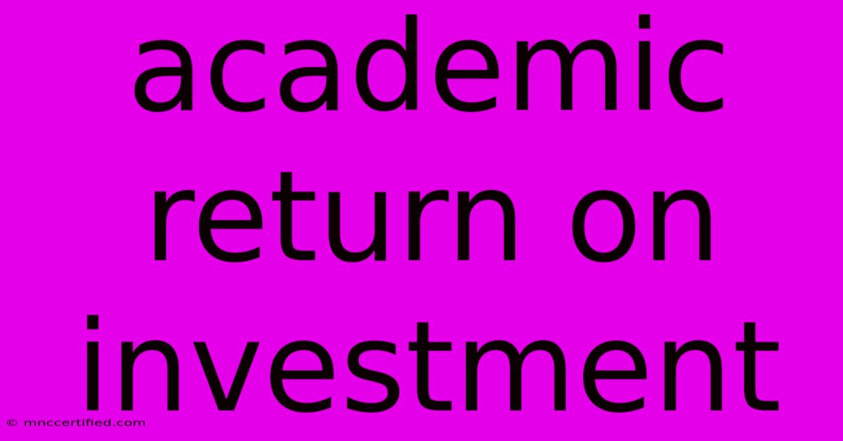 Academic Return On Investment