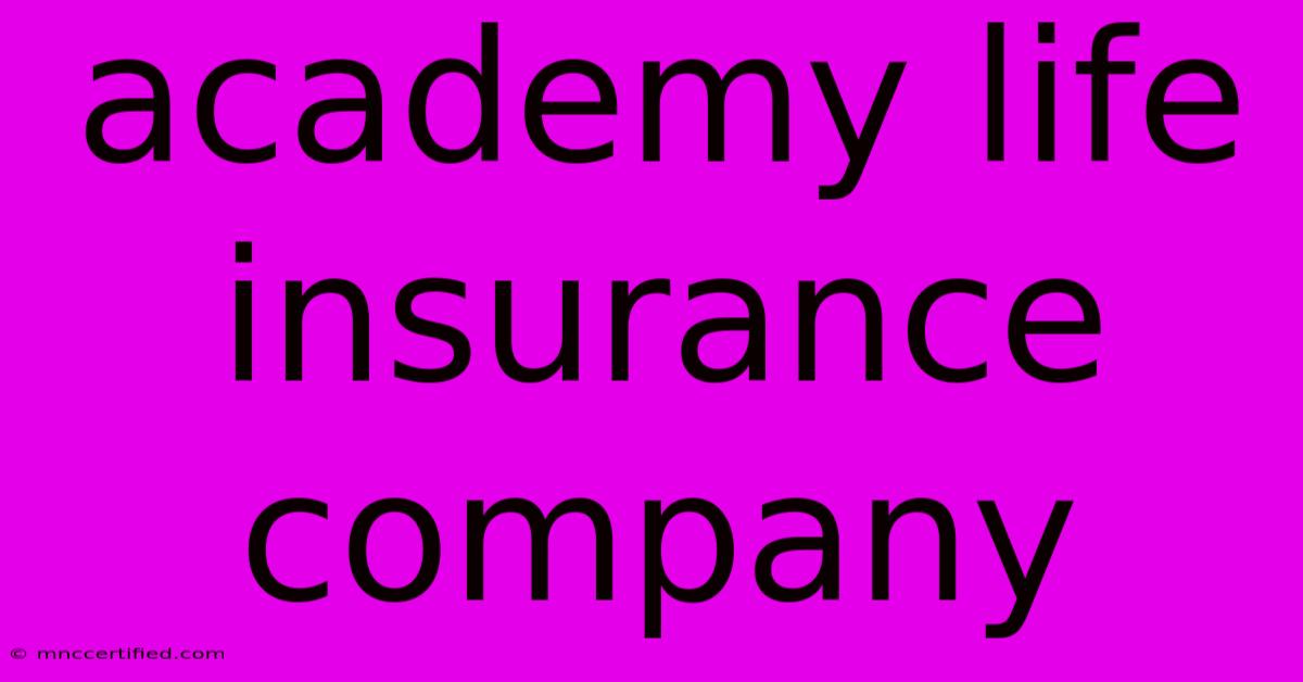 Academy Life Insurance Company