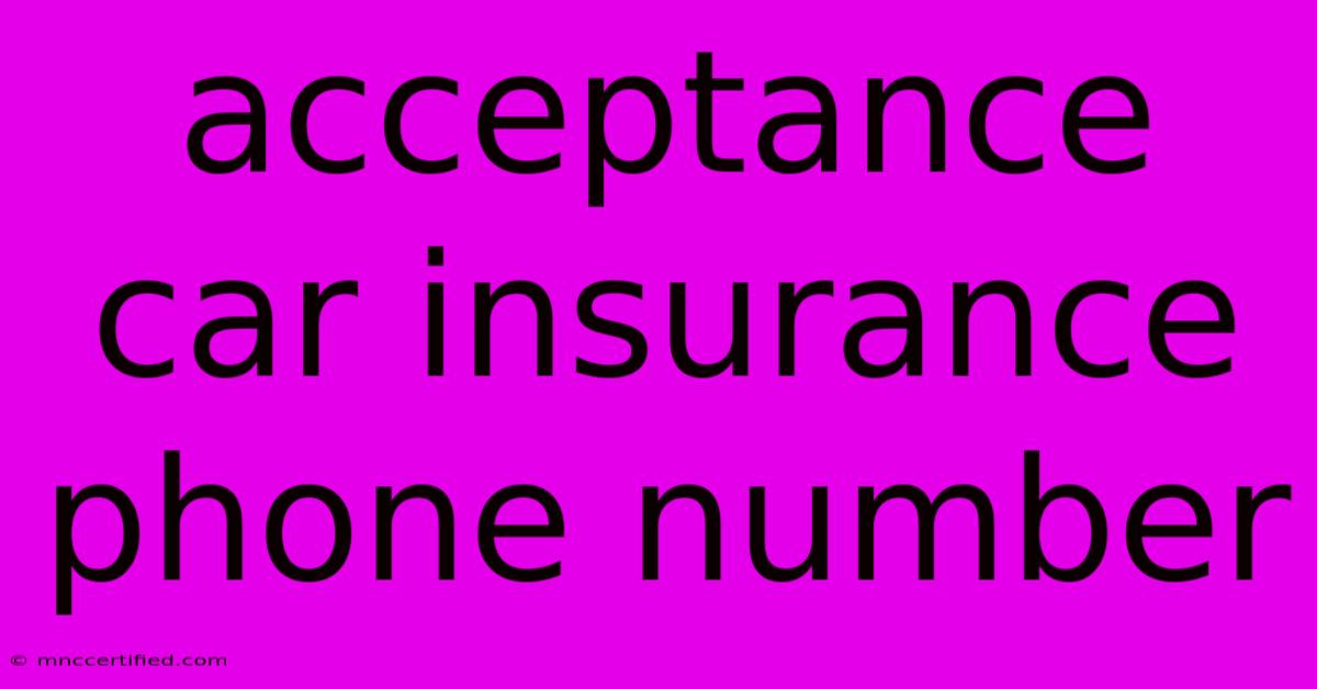 Acceptance Car Insurance Phone Number